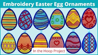 In-The-Hoop Embroidery Project: Easter Egg Applique Ornaments