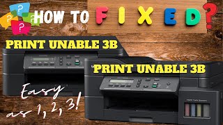 Brother Printer Print Unable 3B:  How to Fix?! Easy as 1,2,3!