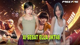 AI ELLA JKT48 || FREE FIRE 