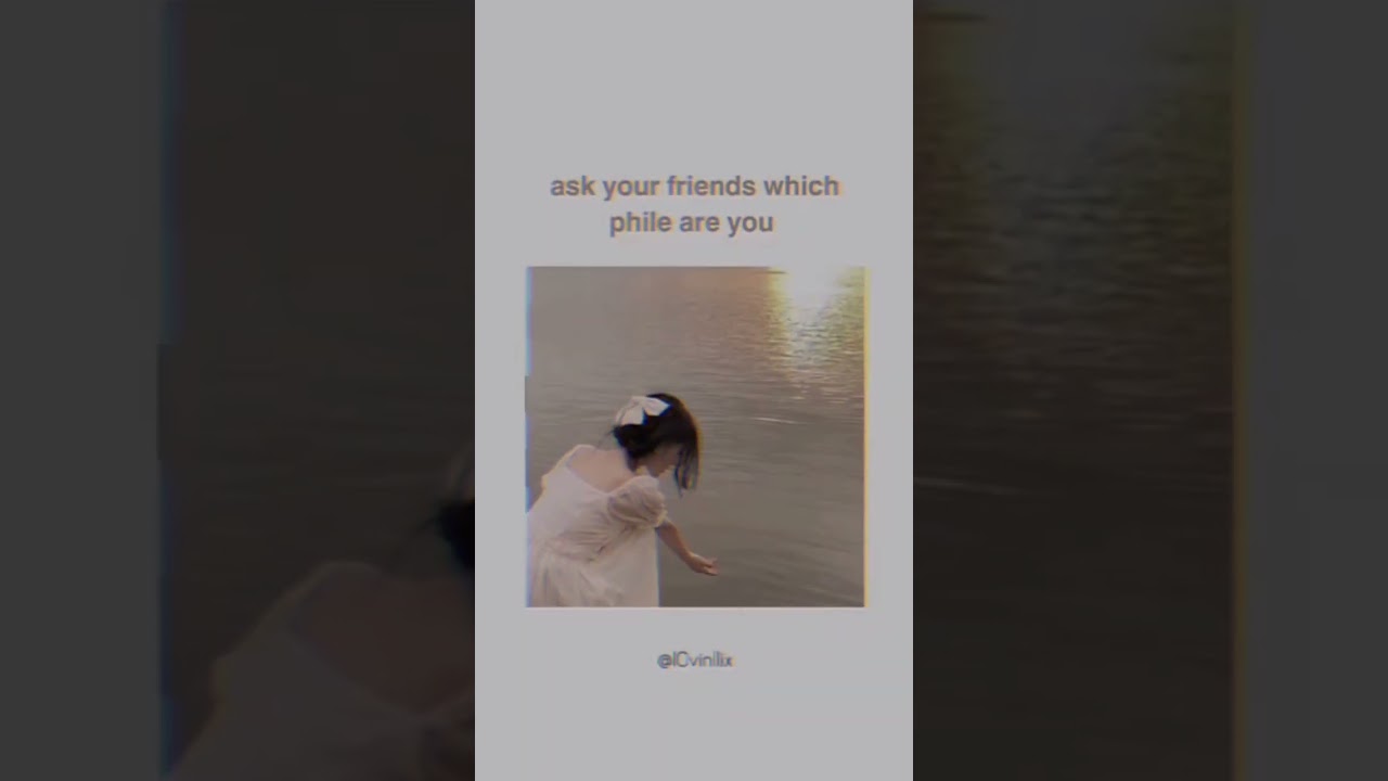 ✨🌷pov:ask your friend which phile are you 🥀🖤