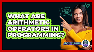 What Are Arithmetic Operators In Programming? - Next LVL Programming