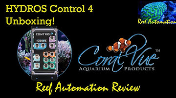 Reef Automation Reviews - CoralVue HYDROS Control 4 Unboxing!