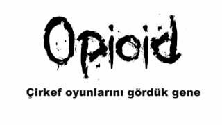 Opioid - 04 - Açgözlü Resimi