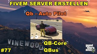 FiveM Server erstellen Qb-Core ( Autopilot ) #77