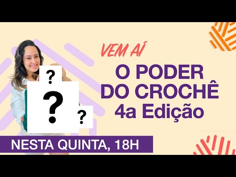 Lançamento: O PODER DO CROCHÊ - 4a Edição - Lançamento: O PODER DO CROCHÊ - 4a Edição