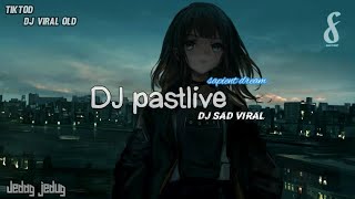 DJ PAST LIVES Slow Beat (Djax Fvnky Remix) Jedag jedug Sad fyp tik tok