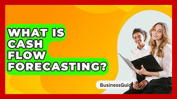 What Is Cash Flow Forecasting? - BusinessGuide360.com