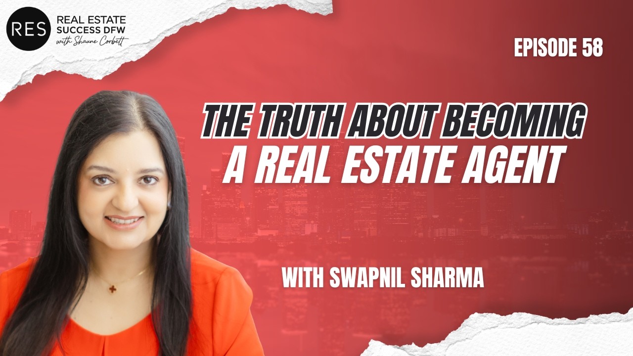 The Truth About Becoming a Real Estate Agent - EP 58