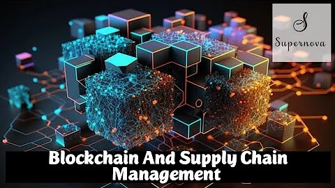 Blockchain and Supply Chain Management: Improving Transparency and Traceability