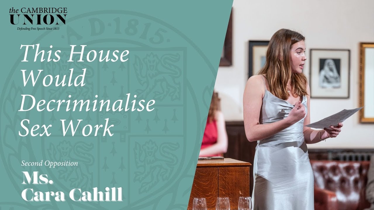 Г-жа Кара Кэхилл | Эта палата хочет декриминализовать секс-работу | Cambridge Union