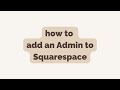 #howto add an Admin to Squarespace | studio movellan