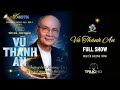 Capture de la vidéo Vũ Thành An - Tác Giả & Tác Phẩm [Nguyên Chương Trình - Full Show]