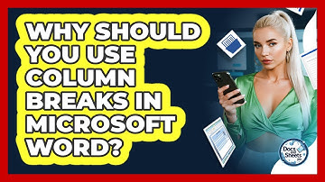 Why Should You Use Column Breaks In Microsoft Word? - Docs and Sheets Pro