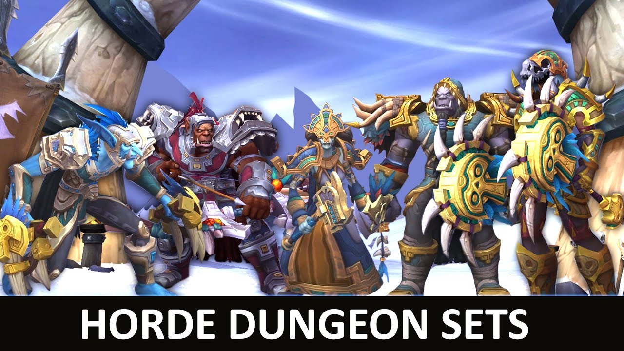 Horde Dungeon Sets | Battle for Azeroth