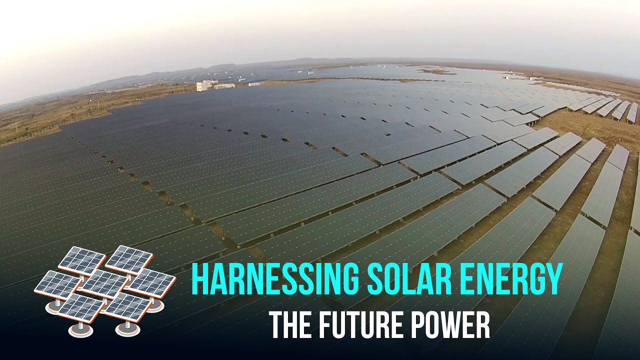 Harnessing Solar Energy: The Future Power - YouTube