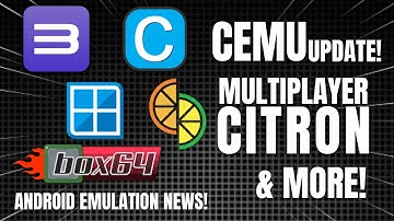 Android Emulation Updates! CITRON Multiplayer, CEMU Update, Winlator Bionic & More!
