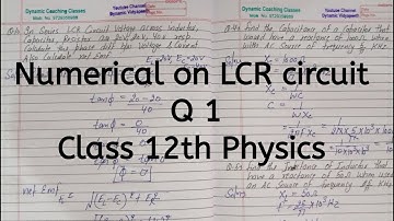 Q 1, Numerical on LCR circuit, Chapter 7, Alternating Current, Class 12 Physics