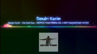 Dendri Karim - Dim Dam Dum - (SIMPLE FVNKY)RBRN VOL 2 BDP MANAGEMENT 2019!!!!
