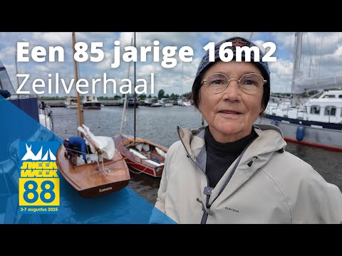 Met een 85 jarige zestienkwadraat meedoen | Sneekweek Zeilverhaal - Ellen Koopmans
