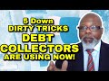 5 down dirty tricks debt collectors use