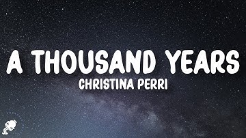 Thumbnail of Christina Perri - A Thousand Years (Lyrics)