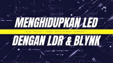 Mini Project NodeMCU || Menghidupkan LED dengan LDR & BLYNK