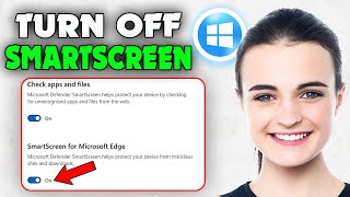 How to Turn Off Microsoft Defender SmartScreen (2026)