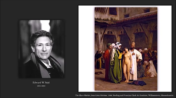Orientalism and Art History - Edward Said's Theory