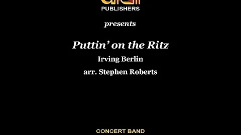 Puttin on the Ritz, Irving Berlin, arr  Stephen Ro...