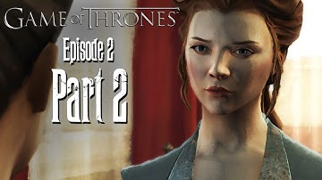 Game of Thrones Episode 2 Walkthrough Part 2 - THE LOST LORD