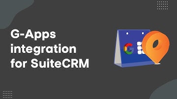 G-Apps integration for SuiteCRM