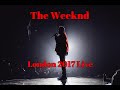 The Weeknd - Can&#39;t Feel My Face | London 2017