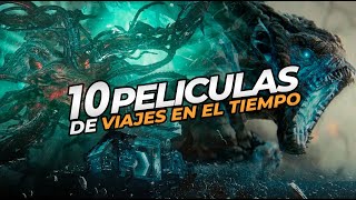 10 PELICULAS (series) de VIAJES EN EL TIEMPO, bucles temporales y paradojas que debes ver!!