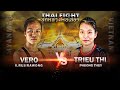 Match 4 vero vrujirawong vs trieu thi phuong thuy  thai fight luk luang phor sothorn
