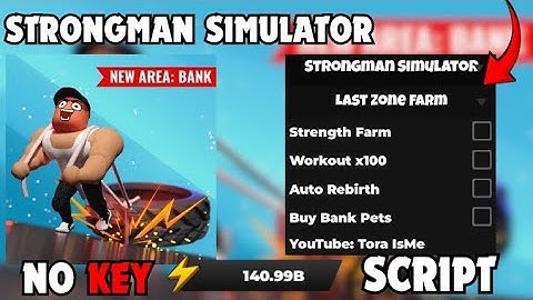 [BANK] Strongman Simulator Script - Instant Last Zone, Best Farm 