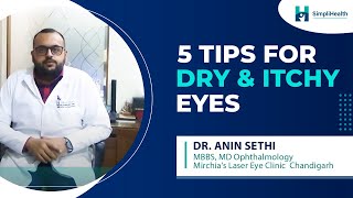 Dry, Itchy Eyes: 5 Tips For Dry And Itchy Eyes (Hindi) Dr. Anin Sethi