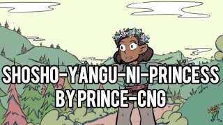 Shosho-Yangu -Ni-Princess Official Music Video