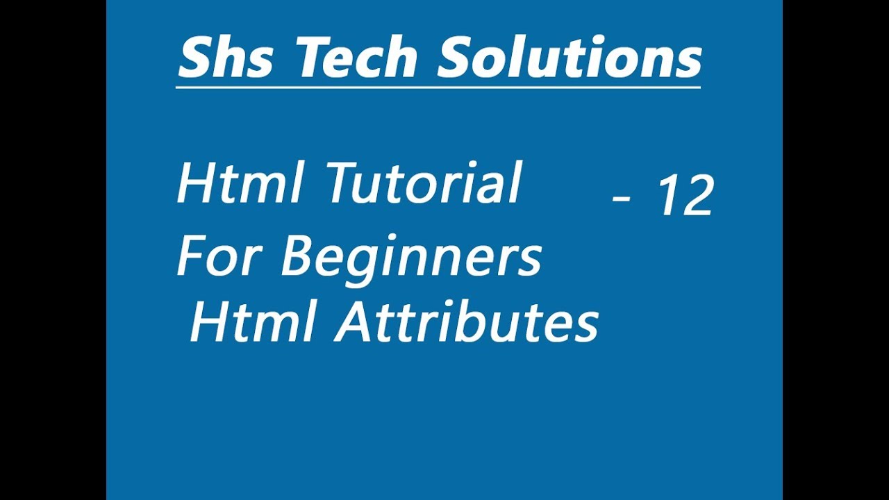 Html Tutorial For Beginners - 12 - html attributes - YouTube
