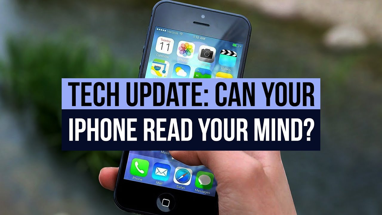 Tech Update Can Your IPhone Read Your Mind YouTube Tech Update Can Your IPhone Read Your Mind YouTube