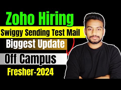 Zoho Biggest Hiring | Swiggy Test Mail | Off Campus Drive For 2024, 2023, 2022 Batch | Fresher Jobs