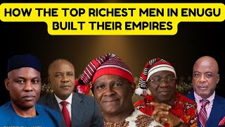 How the Top 10 Richest Men in Enugu Built Their Empires (2025 Net Worth Revealed)
