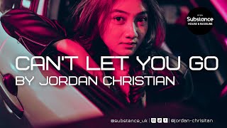 Jordan Christian - Can't Let You Go