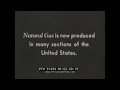 “NATURAL GAS” 1930 NATURAL GAS PRODUCTION AND PIPELINE CONSTRUCTION DOCUMENTARY 91494