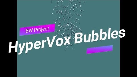 HyperVox Bubbles Lightwave Project