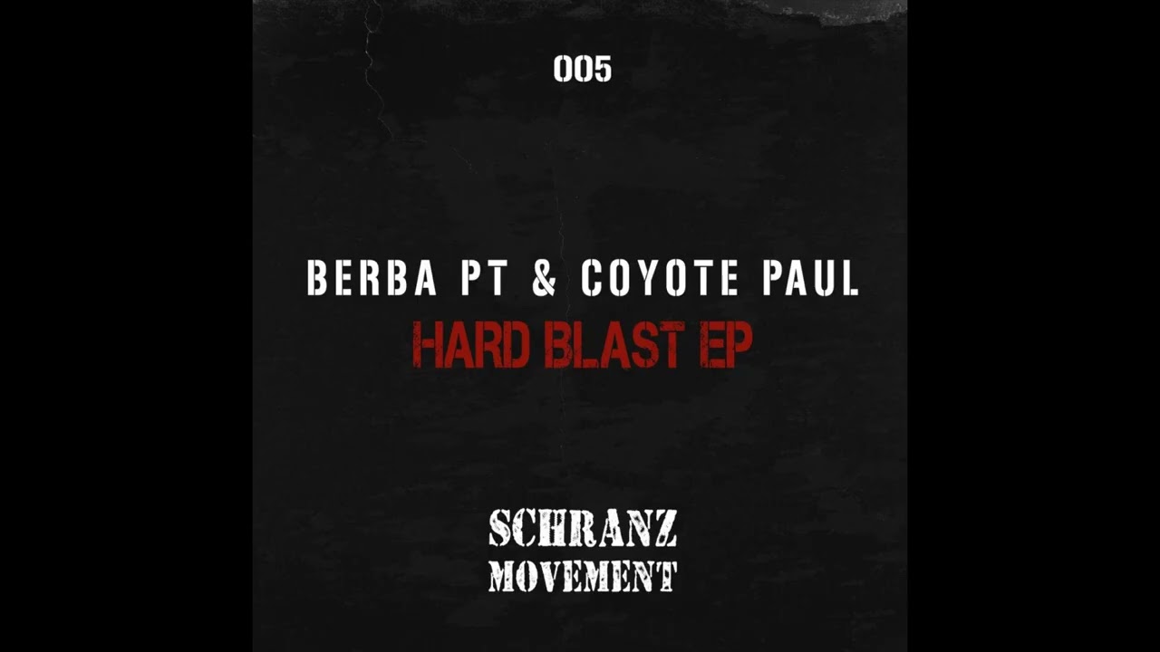 Berba PT & Coyote Paul - Hard Blast