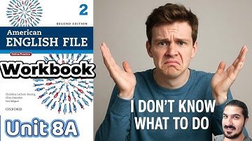 Workbook Unit 8A – I Don’t Know What to Do! | Should for Advice, Get Practice–AEF 2nd Edition Book 2