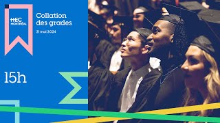 Collation des grades B.A.A., 21 mai 2024, 15 h  🎓  #hecpromotion2024 | HEC Montréal