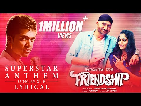 Superstar Anthem - Lyrical | Friendship Tamil Movie | Harbhajan Singh,Arjun,Losliya, Sathish | Simbu