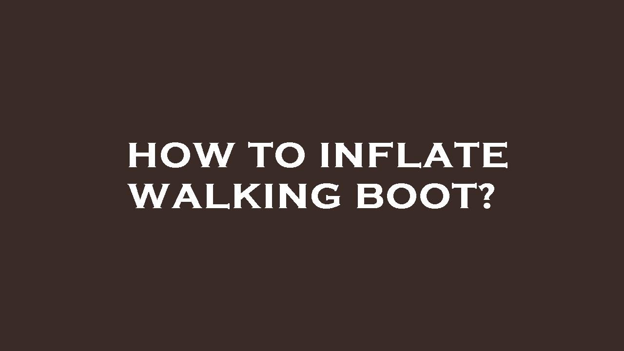 How to inflate walking boot? - YouTube