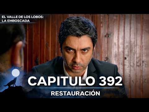El Valle De Los Lobos: La Emboscada - Restauración Capítulo 392